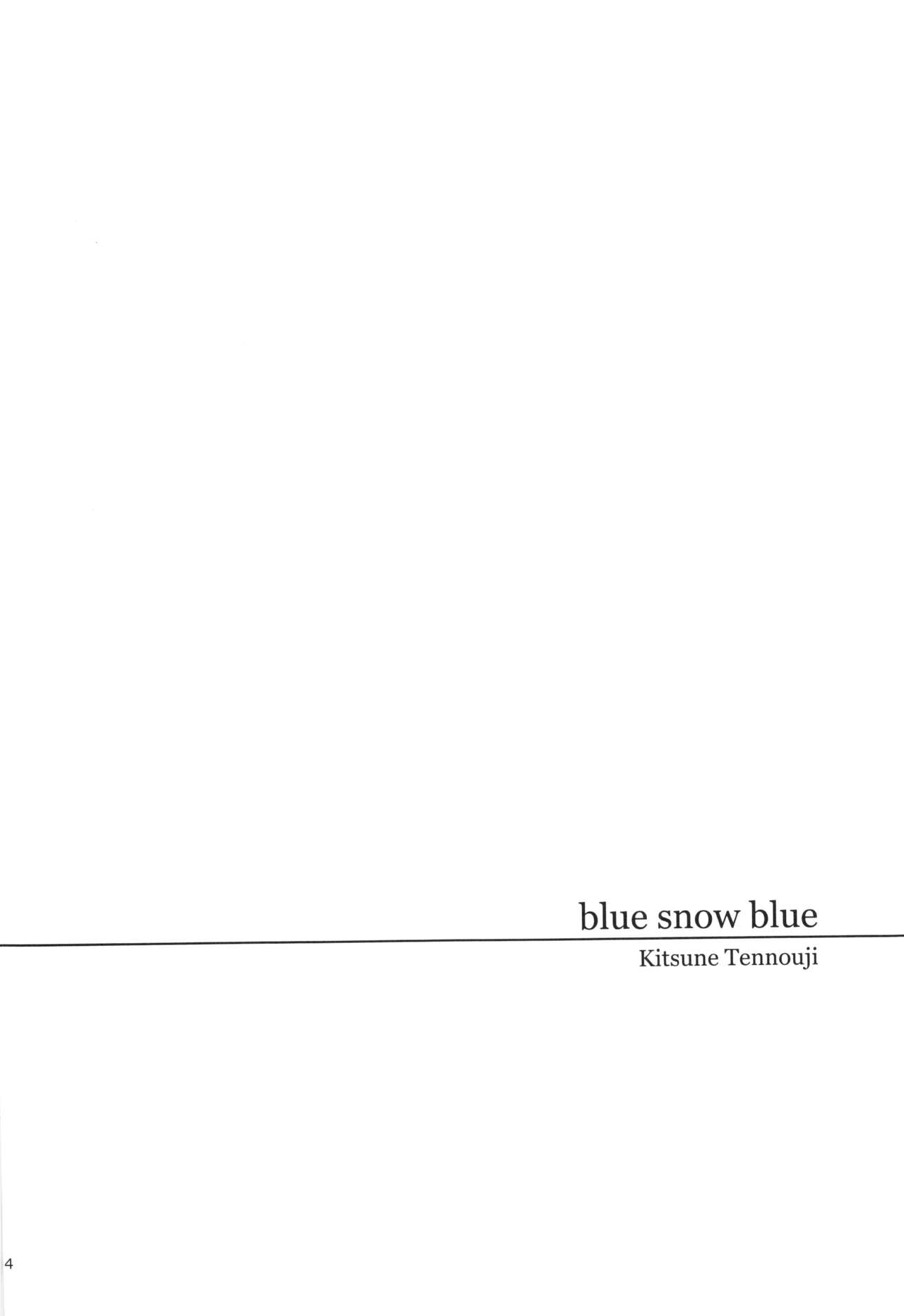 (C84) [Waku Waku Doubutsuen (Tennouji Kitsune)] blue snow blue～scene.15～ (C84) [わくわく動物園 (天王寺キツネ)] blue snow blue～scene.15～