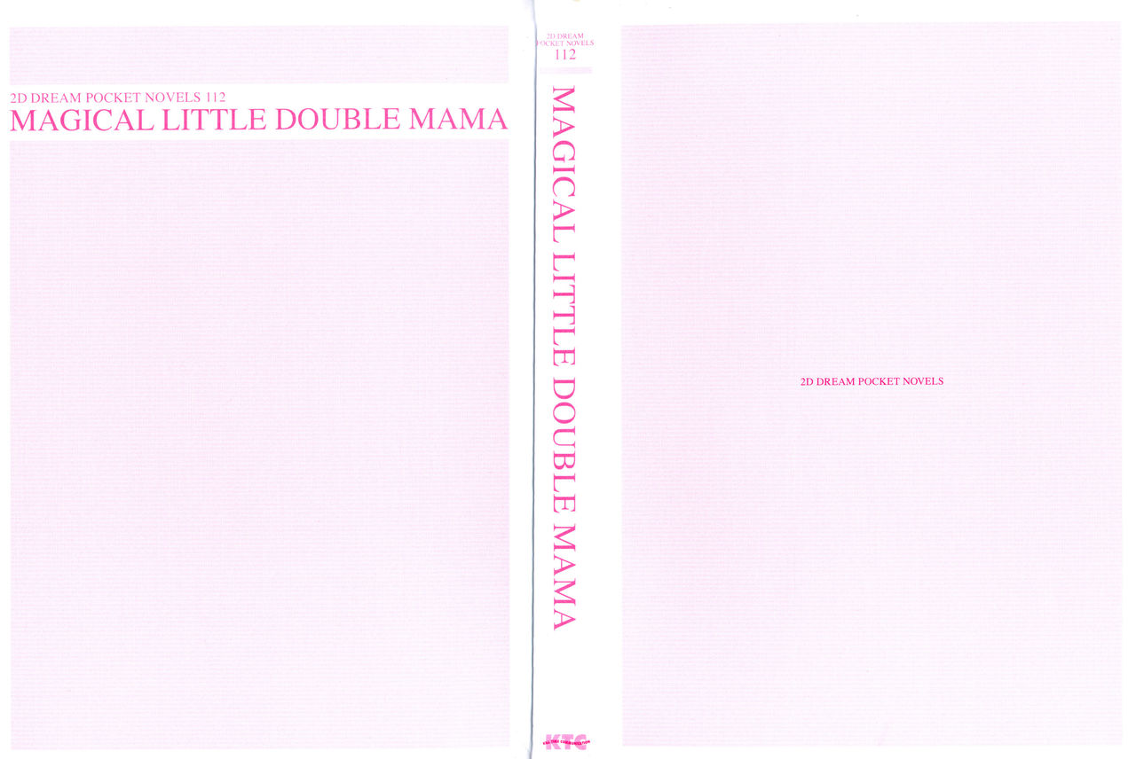 [Habara Tetsu × FCT] Magical Little W Mama [葉原鉄 & FCT] まじかるリトル☆ダブルママ (二次元ドリーム文庫112)